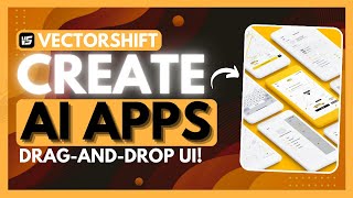 VectorShift Create AI ApplicationsSoftware in Minutes With a DragandDrop UI [upl. by Anomahs]