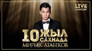 Мирбек Атабеков  Барам сага Live  10 ЖЫЛ САХНАДА [upl. by Yrannav]