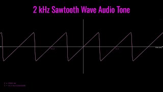 2 kHz Sawtooth Wave Audio Tone [upl. by Grosz]