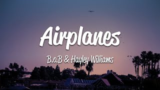 BoB  Airplanes Lyrics ft Hayley Williams [upl. by Goer134]