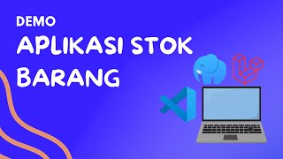 Demo Aplikasi Stok Barang  Manajemen Inventaris Mudah dengan Laravel [upl. by Layor]