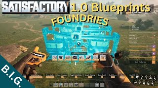 Satisfactory 10 Blueprint Masterclass with BIG  Foundries [upl. by Asselem844]