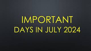 July 2024 Full List of important National and International Days  Special days in July 2024 [upl. by Feune]