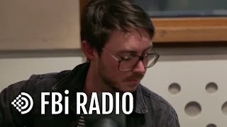 Dustin Tebbutt Bones  FBi Radio Live In The Studio [upl. by Noscire]