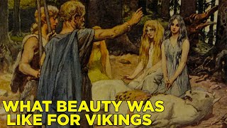 What Beauty was Like for Vikings [upl. by Hanoy]