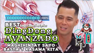 Best of DINGDONG AVANZADO Songs Collection Lyrics [upl. by Boylan792]