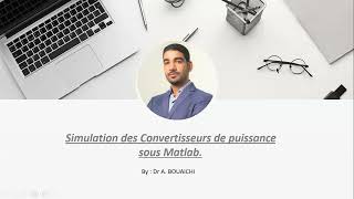 2 Formation en électronique de puissance avec Matlab Simulink Présentation de Convertisseurs de pu [upl. by Akin]