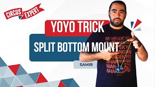 Split Bottom Mount  YoYo trick   Tutorial  Circusexpertcom [upl. by Christoffer]