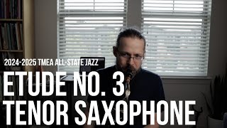 20242025 TMEA All State Jazz Saxophone Etude No 3 [upl. by Kawasaki]