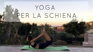 Yoga per la Schiena flessibilità e forza [upl. by Mccord]