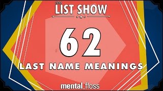 62 Last Name Meanings  mentalfloss List Show Ep 231 [upl. by Russon]