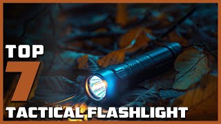 7 MustHave Tactical Flashlights for Every Situation [upl. by Lletnohs746]