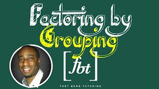 Factoring by Grouping fbt [upl. by Mellisa994]