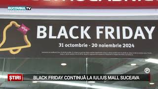 Black Friday continua la Iulius Mall Suceava [upl. by Bright725]