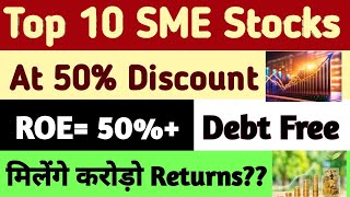 Top 10 Most Corrected SME Stocks To Buy Best SME Stocks At Massive Discount Buying Opportunity [upl. by James]