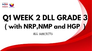 Q1 WEEK 2 G3 DLL with NRP NMP and HGP  all subjects [upl. by Stinky]