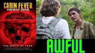 Cabin Fever Patient Zero is an Awful Sequel [upl. by Aelber]