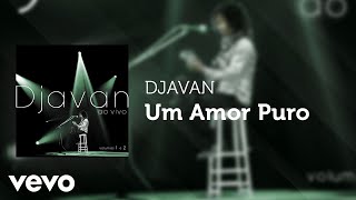 Djavan  Um Amor Puro Áudio Oficial [upl. by Blessington513]