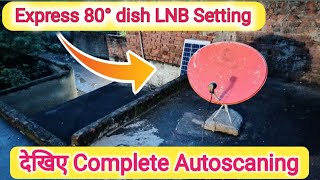 Express 80° dish LNB Setting new Complete Autoscaning 2024 [upl. by Liza]