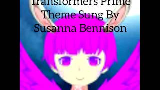 Transformers prime theme Susanna Bennison [upl. by Heintz894]