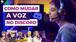 Como MUDAR a sua VOZ no Discord Como trolar seus amigos [upl. by Groome]