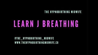 Learn J Breathing With a Midwife for a Calmer Hypnobirth [upl. by Sinnek]