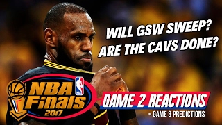 ARE THE CAVS DONE Game 2 Reactions 2017 NBA Finals Warriors vs Cavaliers [upl. by Einnal200]