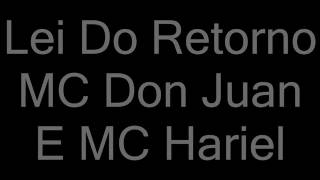 MC Don Juan E MC Hariel Lei Do Retorno letra [upl. by Ielerol532]