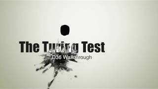 D36 The Turing Test Walkthrough Solution [upl. by Nauj]