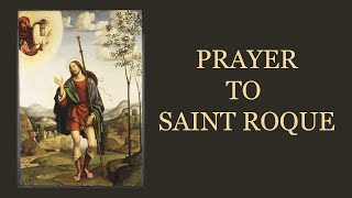 Prayer to Saint Roque [upl. by Dlareme]