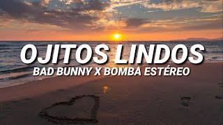 Bad Bunny ft Bomba Estéreo  Ojitos Lindos LetraLyrics [upl. by Manbahs]