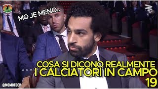 Cosa si dicono REALMENTE i calciatori in campo PARTE 19 doppiaggicoatti [upl. by Aruabea]