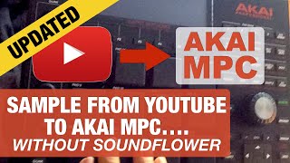 How To Sample From YouTube To Akai MPC On A Mac  Updated for 2020 Not using SoundFlower [upl. by Anahsit]