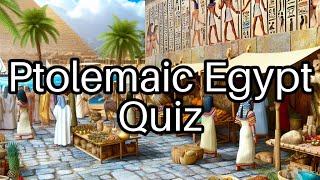 Test Your Knowledge Ptolemaic Egypt Secrets Revealed 🏺 [upl. by Olraced]