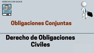 Obligaciones Conjuntas  Derecho de Obligaciones Civiles [upl. by Martin910]