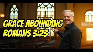 What Does Romans 323 REALLY Mean [upl. by Anaoj940]