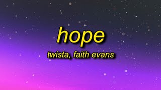 Twista  Hope Lyrics ft Faith Evans  though im hopeful yes i am hopeful for today [upl. by Magel871]