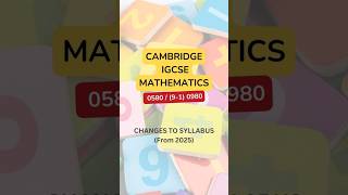 Changes in Syllabus from 2025 for IGCSE Mathematics 0580  91 0980 igcse mathematics 0580 [upl. by Akem972]