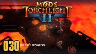 The Endless Dungeon  Torchlight 2 MOD 030 [upl. by Akemahc195]