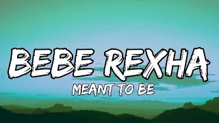 Bebe Rexha  Meant To Be Lyrics ft Florida Georgia Line [upl. by Zumwalt]