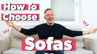 How to Choose a Sofa [upl. by Gerick709]