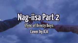 Nag iisa Part 2  Vlync Cover by ICA [upl. by Dame]