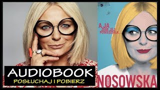 A JA ŻEM JEJ POWIEDZIAŁA Audiobook MP3  Katarzyna Nosowska ▶ posłuchaj i pobierz całość [upl. by Inahc]