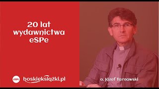 Założyciel Wydawnictwa eSPe o Józef Tarnawski SP o początkach oficyny [upl. by Divan705]