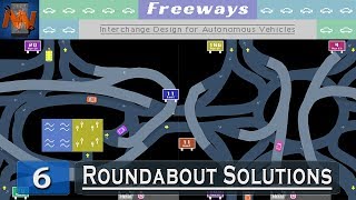 Freeways 6 ┤Roundabout Solutions├ [upl. by Wende334]