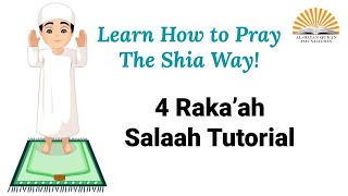 Learn to Pray the Shia Way 4 Rakaat Salaah Tutorial [upl. by Bartholomew]