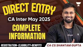 Direct Entry in CA Inter May 2025  StepbyStep  Ultimate Registration Guide  CA CS Shantam Gupta [upl. by Nivag]