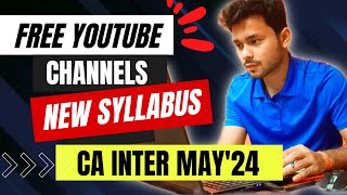 CA Inter Best Youtube channel new syllabus playlist may 24  free online faculty coaching classes [upl. by Karly]