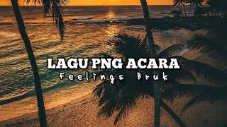 Lagu Acara PNG Feelings Buruk OFFICIAL MV [upl. by Nehepts166]