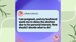 I am pregnant and my boyfriend wants me to delay the abortion due to aita storytime [upl. by Karylin838]